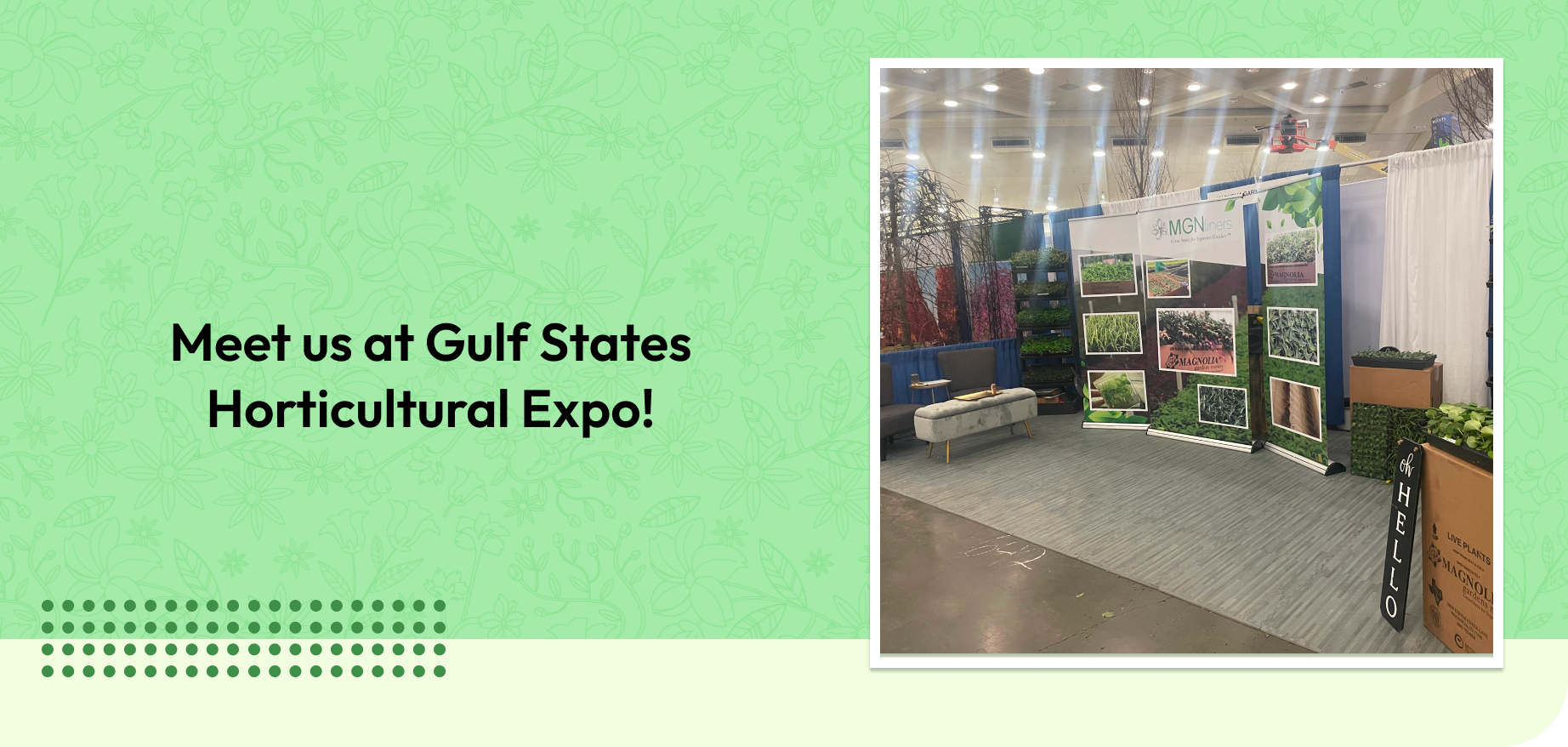 Meet us at Gulf States Horticultural Expo! – MGN Liners